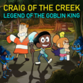 Craig of the Creek – Legend of the Goblin King